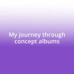 My journey through concept albums