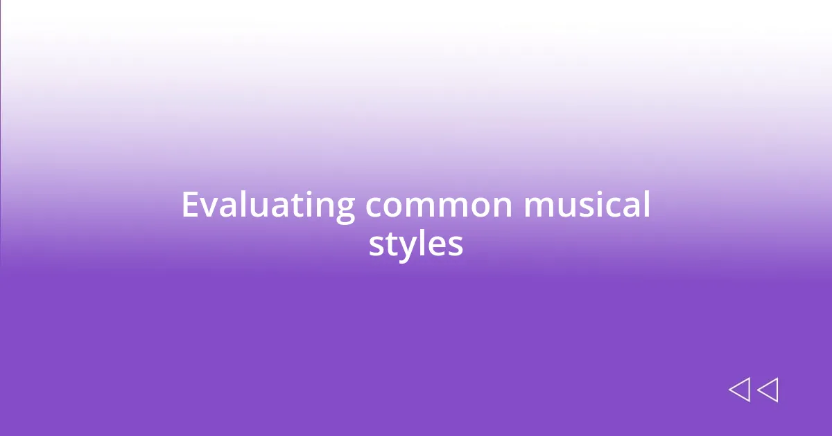 Evaluating common musical styles