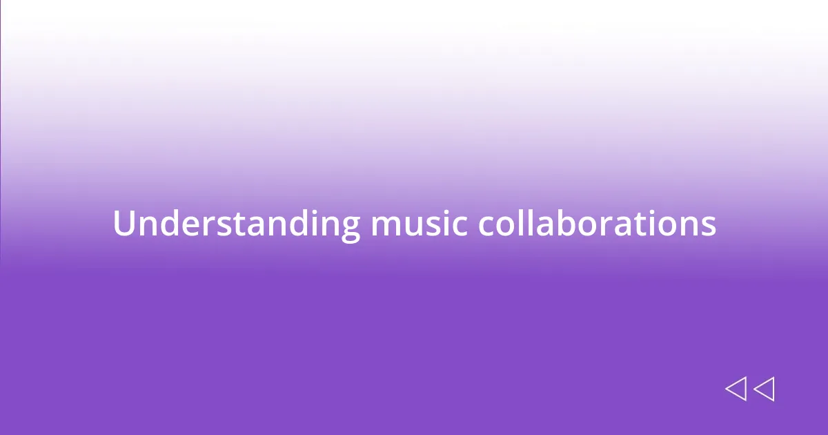 Understanding music collaborations